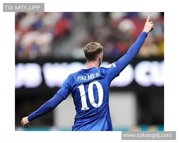 帕尔默有望在对阵巴萨时复出拉维亚预计缺阵一个月以上